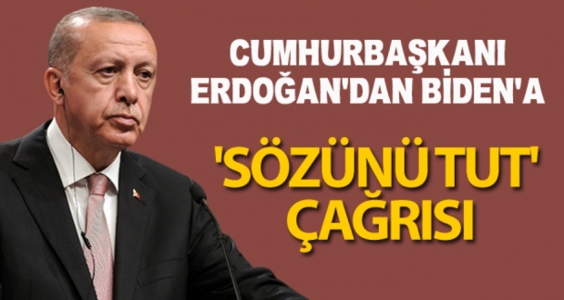 Cumhurbaşkanı Erdoğan'dan Biden'a 'Sözün..