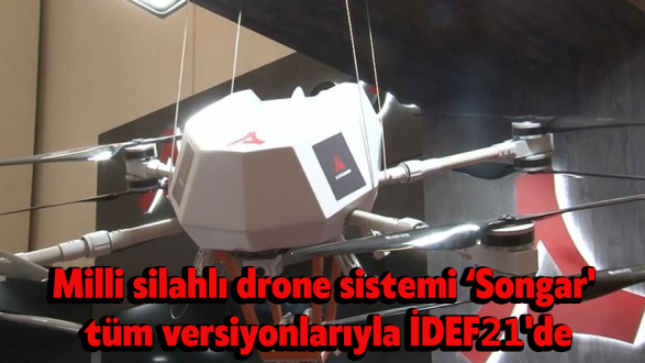 Milli silahlı drone sistemi ‘Songar' tüm..