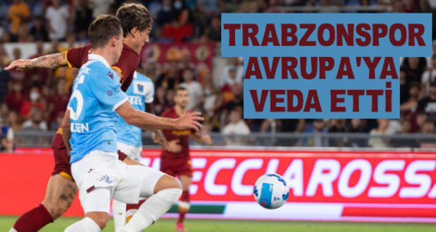 Trabzonspor, Avrupa'ya veda etti