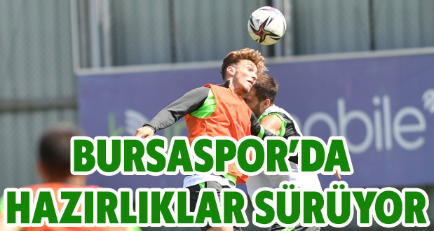 Bursaspor'da Hazırlıklar Sürüyor