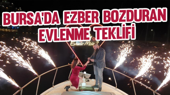 Bursa’da ezber bozduran evlenme teklifi