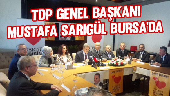 Türkiye Değişim Partisi Genel Başkanı Mustafa Sarıgül Bursa'da!