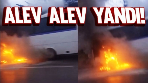 Bursa'da Alev Alev Yandı!